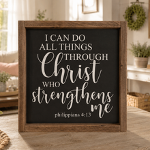 Load image into Gallery viewer, I Can Do All Things Through Christ Who Strengthens Me Painted Wood Sign