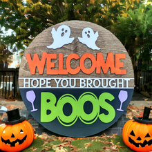 Load image into Gallery viewer, Welcome Hope You Brought Boos 3D Layered Wood Sign