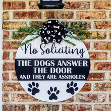Load image into Gallery viewer, No Soliciting Dogs Are Assholes 3D Layered Wood Sign