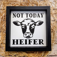 Load image into Gallery viewer, Not today heifer handmade painted framed wood sign with picture of a cow head.