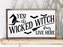 Load image into Gallery viewer, Yes the wicked witch does live here handmade painted wood sign