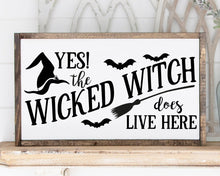 Load image into Gallery viewer, Yes the wicked witch does live here handmade painted wood sign