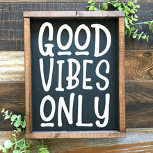 Load image into Gallery viewer, Good Vibes Only positivity sign. Handmade painted wood sign