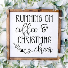 Load image into Gallery viewer, Running on coffee and Christmas cheer handmade painted wood Christmas sign