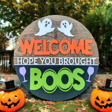 Load image into Gallery viewer, Welcome Hope You Brought Boos 3D Layered Wood Sign
