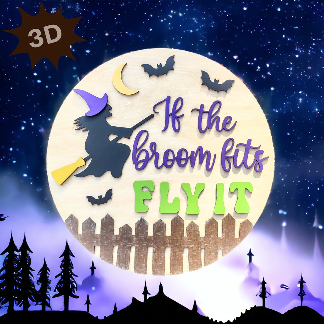 If the Broom Fits, Fly It 3D Layered Wood Sign
