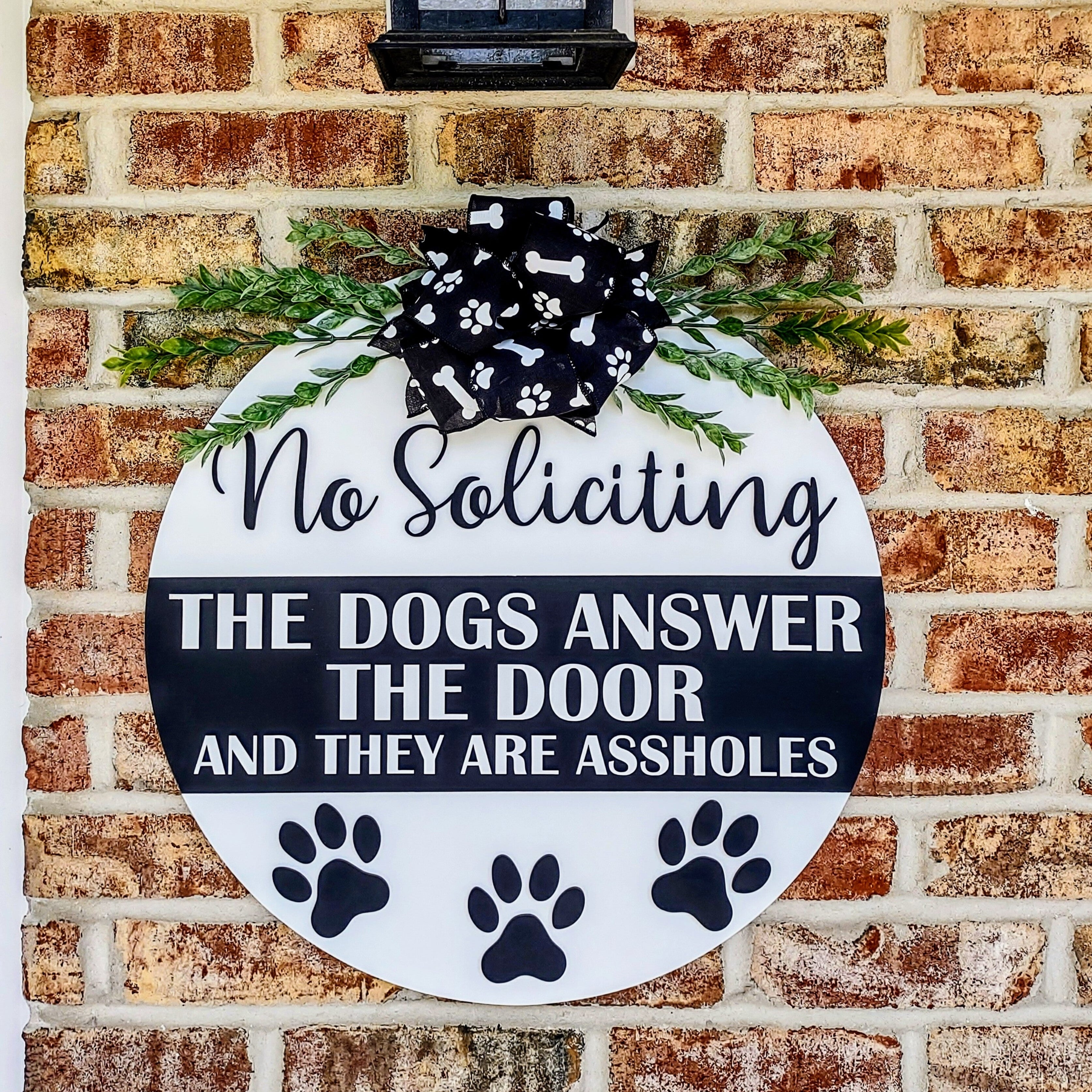 No Soliciting Dogs Are Assholes 3D Wood Door/Porch Sign – Muddy Paws ...