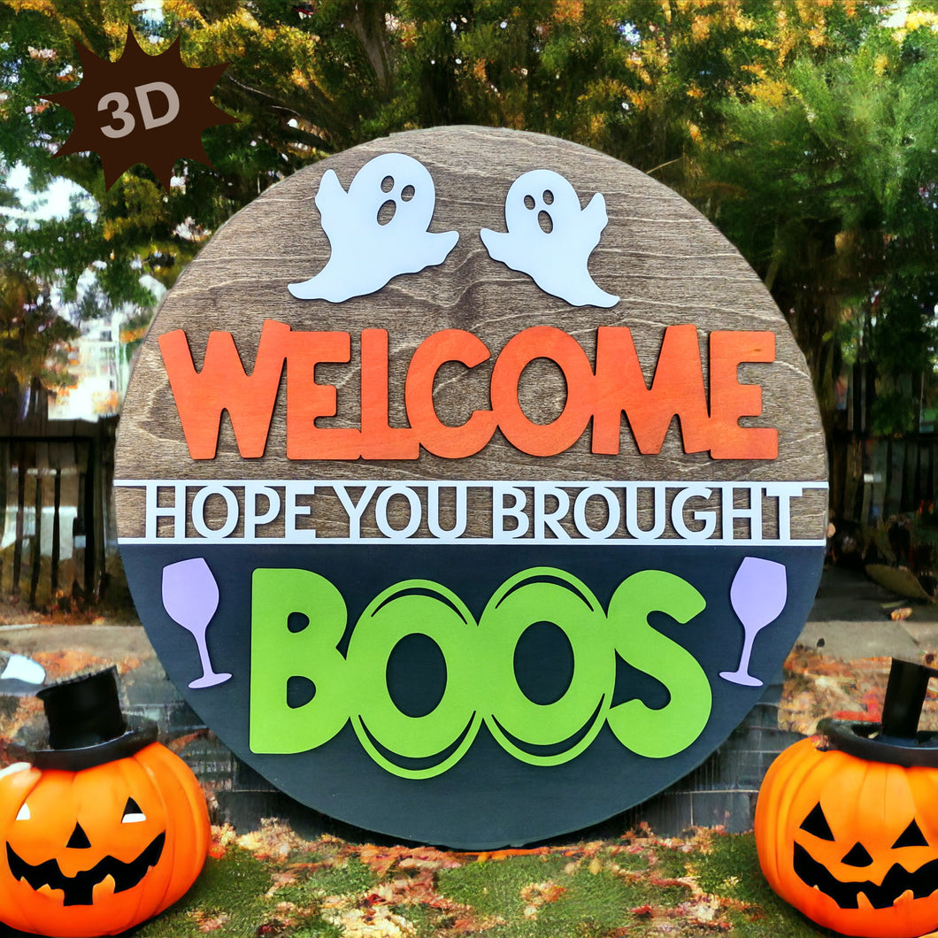Welcome Hope You Brought Boos 3D Layered Wood Sign