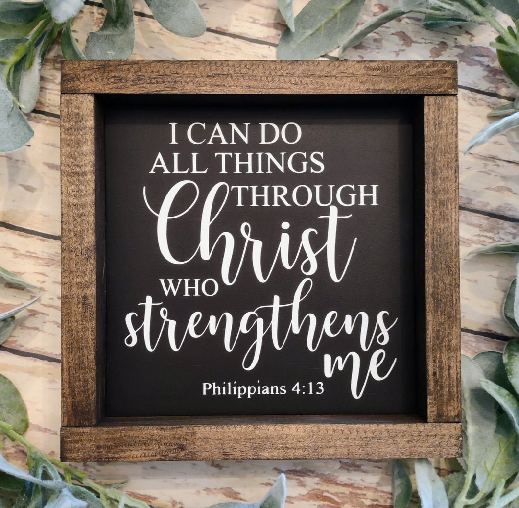I Can Do All Things Through Christ Who Strengthens Me Painted Wood Sign