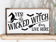 Load image into Gallery viewer, Yes the wicked witch does live here handmade painted wood sign
