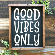 Load image into Gallery viewer, Good Vibes Only positivity sign. Handmade painted wood sign
