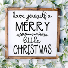 Load image into Gallery viewer, Have yourself a merry little Christmas handmade painted wood sign
