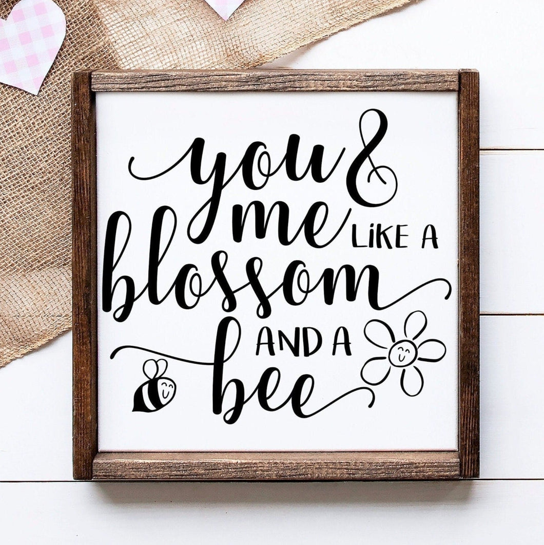 You and me like a blossom and a bee Couples gift, nursery or baby shower gift