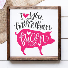 Load image into Gallery viewer, I love you more than bacon handmade pained wood sign
