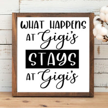 Load image into Gallery viewer, What happens at Gigi&#39;s stays at Gigi&#39;s handmade painted wood sign
